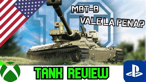 Mbt B Vale La Pena Tank Review Ll Wot Console World Of Tanks Modern