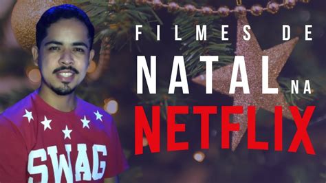 10 FILMES DE NATAL NA NETFLIX 2021 YouTube