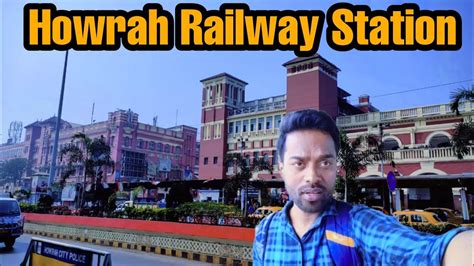 Howrah Railway Station Howrah Station Indian Railways Explore