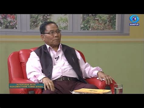 Wakma Khongul Leeba An Interview With Nongmaithem Tombi Singh State