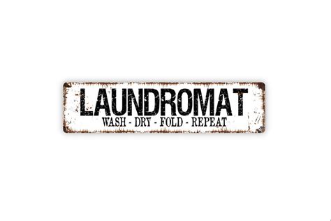 Laundromat Wash Dry Fold Repeat Sign Laundry Room Rustic Custom Metal