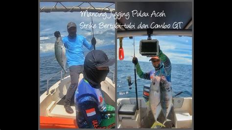 Mancing Mania Jigging Di Pulau Aceh Strike Giant Trevally Bertubi