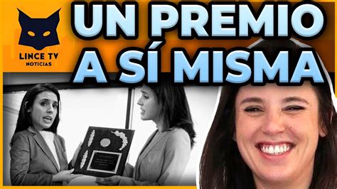 Irene Montero Gana El Premio Irene Montero Por Ser Irene Montero Youtube