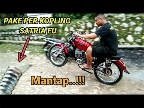 RX KING PAKAI PER KOPLING SATRIA FU BIKIN JADI JENGAT JENGAT YouTube