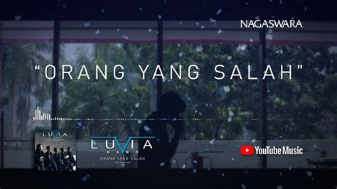 Luvia Band Orang Yang Salah Official Lyric Video Youtube