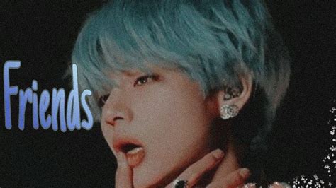 Fmv Kim Taehyung Friends Youtube