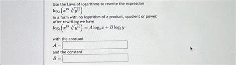 Solved Use The Laws Of Logarithms To Rewrite The Expression