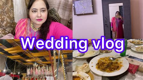 Wedding Vlog Shadi Ki Dawat Rani Ki Duniya Youtube