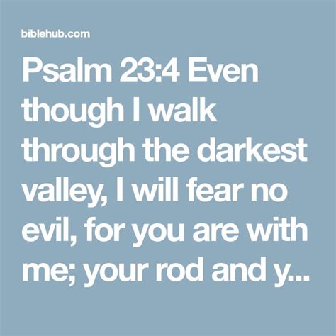 Psalm 23 4 Even Though I Walk Through The Darkest Valley I Will Fear