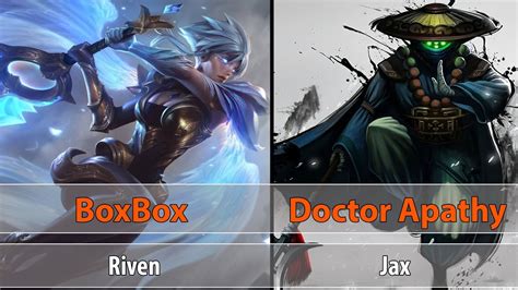 Boxbox Riven Vs Jax Doctoc Aphathy Top Best Riven Plays Lol