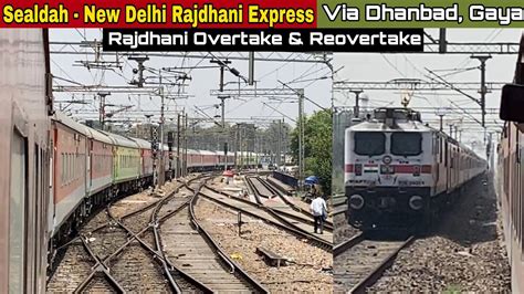 12313 Sealdah New Delhi Rajdhani Express Full Journey Coverage Rajdhani Overtakes Our