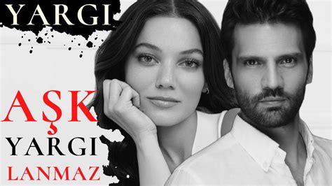 Yargı 46 Bölüm Fragman Ceylin Ilgaz Aşkı YouTube