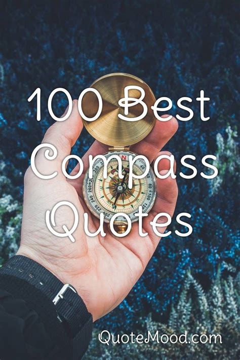 100 Most Inspiring Compass Quotes Nautical Quotes Compass Quotes