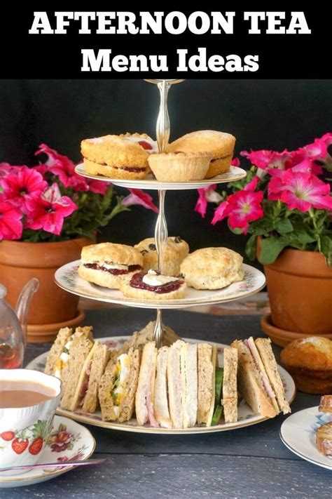 Afternoon Tea Menu Ideas Afternoon Tea Recipes Afternoon Tea Menu