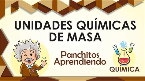 Unidades QuÍmicas De Masa Youtube