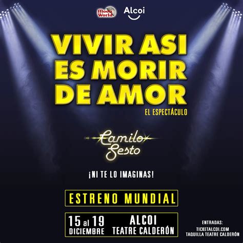 ESPECTACLE VIVIR ASÍ ES MORIR DE AMOR CAMILO SESTO ALCOI