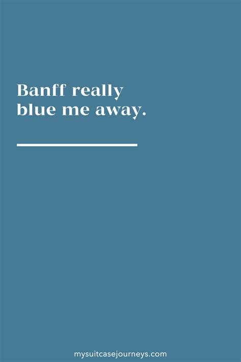 Banff Captions My Suitcase Journeys