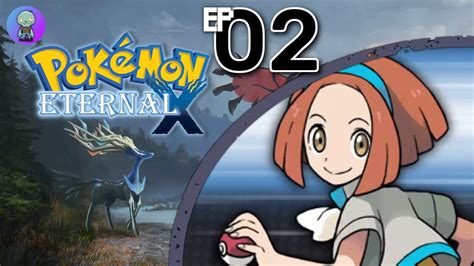 The Kalos Adventure Continues Pokemon Eternal X Nuzlocke Episode 2