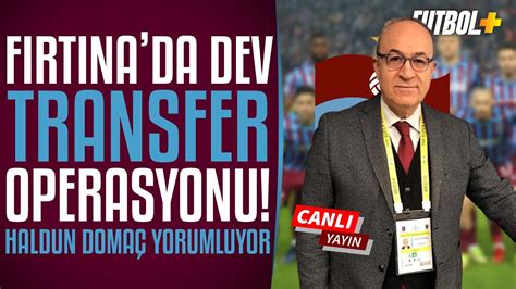 Dev Transfer Operasyonu Haldun Doma Trabzonspor Youtube