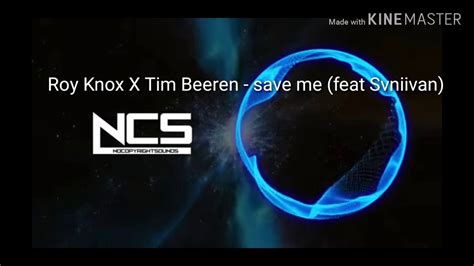 Roy Knox X Tim Beeren Save Me Feat Svniivan Youtube