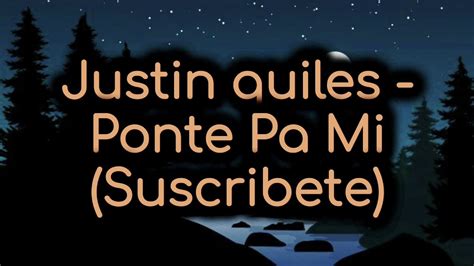 Justin Quiles Ponte Pa Mi Letra Lyrics Youtube