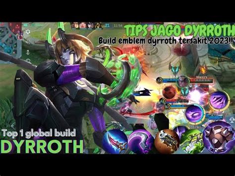 TIPS JAGO DYRROTH TUTORIAL DYRROTH JUNGLER SOLO RANK TERBARU BUILD