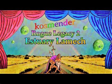 Rogue Legacy Estuary Lamech Boss Fight Youtube