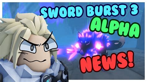 SWORD BURST 3 ALPHA RELEASE DATE IS HERE Roblox YouTube