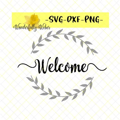 Welcome Wreath SVG PNG DXF Silhouette Welcome Clipart Welcome Sign Svg