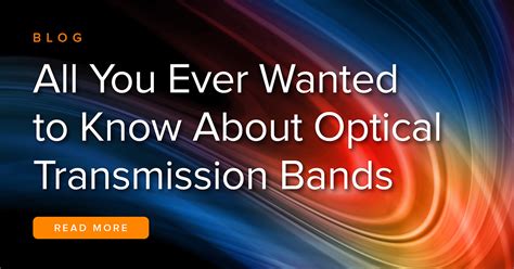 Optical Transmission Bands L Bands C Bands S Bands U Bands