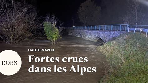 En Haute Savoie L Arve A Atteint Son Niveau Maximum La D Crue Est