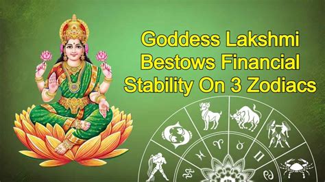 Goddess Lakshmis Grace These 3 Zodiacs Will Never Face Financial Crisis