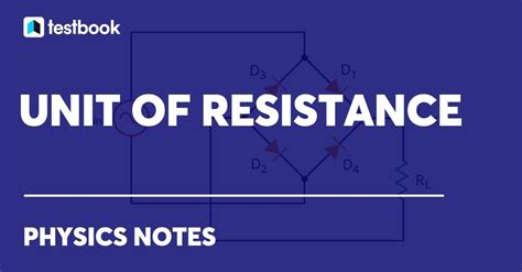 Unit of Resistance: Learn SI Units, Conversion and Importance