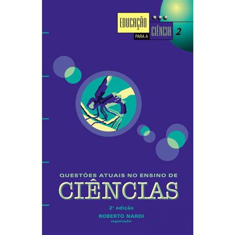 Questoes Atuais No Ensino De Ciencias Vol 2 2 Ed Em Promoção Na Americanas