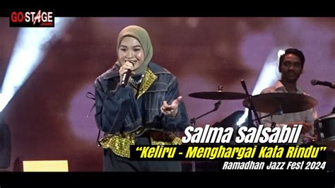 Salma Salsabil Keliru Menghargai Kata Rindu Live At Th Ramadhan