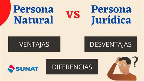 Diferencia Entre Persona F Sica Y Persona Jur Dica Caracter Sticas Y