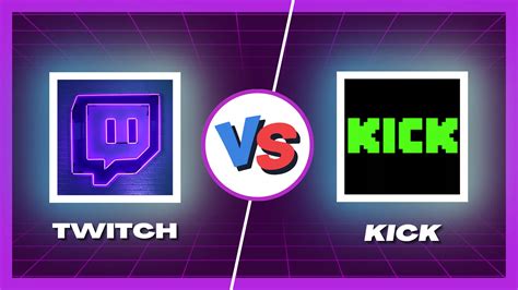 Twitch Vs Kick Which One Is Better Growthmount