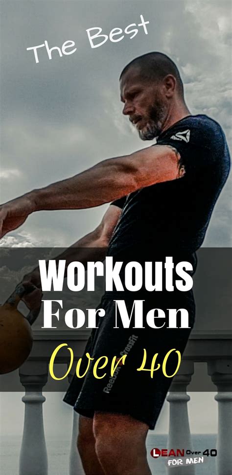 What Are The Best Workouts For Men Over 40 I Discuss The Best Workouts In This Article For Men