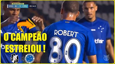 CRUZEIRO Robert estréia Cruzeiro vence Vasco por 1 x 0 e ROBERT