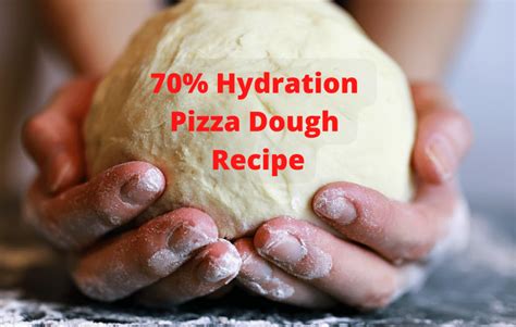 Hydration Pizza Dough Best Recipe For Beginners