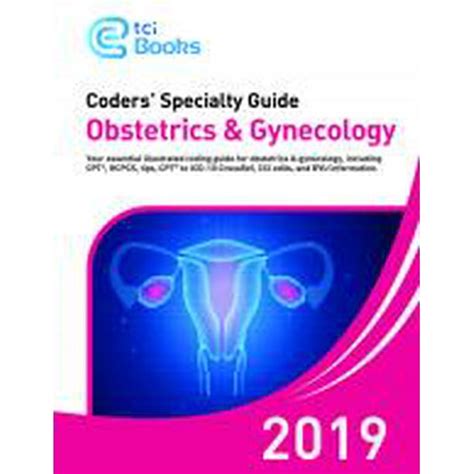 Ob Gyn Cpt Codes Ob Gyn Icd 10 Codes Coders Specialty Guide 2019