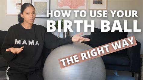 How To Use A Birth Ball During Labor Birth Ball Movements