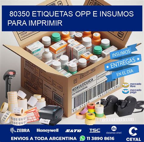 80350 ETIQUETAS OPP E INSUMOS PARA IMPRIMIR Insumos Datamax Zebra ARG