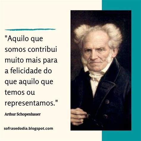 Só Frase do Dia Frases de Arthur Schopenhauer Citações sábias