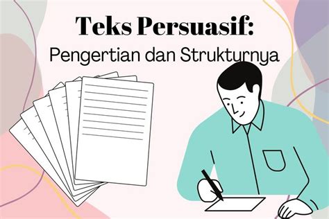 Teks Persuasif Pengertian Dan Strukturnya