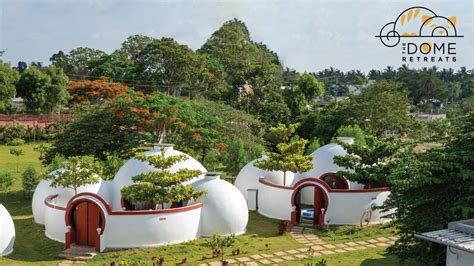 The Dome Retreats Unique And Luxury Dome Resort Near Bangalore