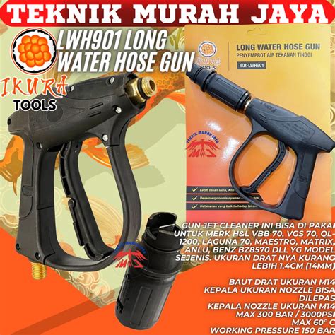 Jual Ikura Lwh Gun Steam Jet Cleaner Long Water Hose High Pressure