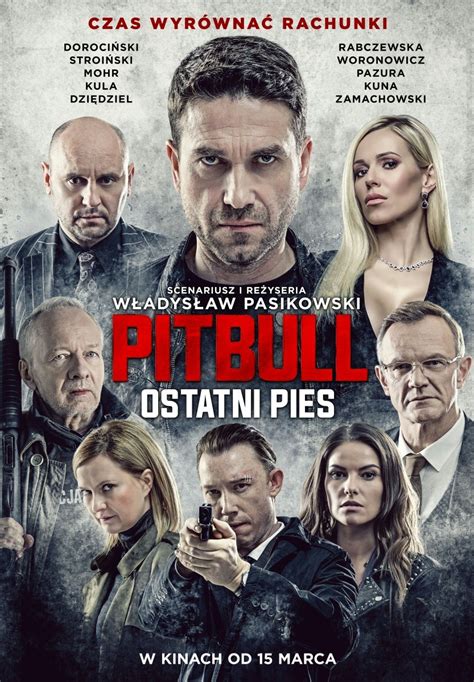 Pitbull Ostatni Pies Mamy Oficjalny Plakat Filmozercy