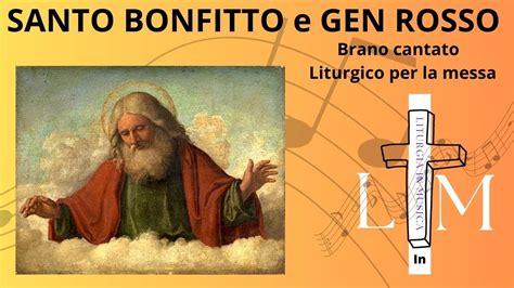 Santo Di Bonfitto E Santo Dei Gen Rosso Canti Per La Messa YouTube