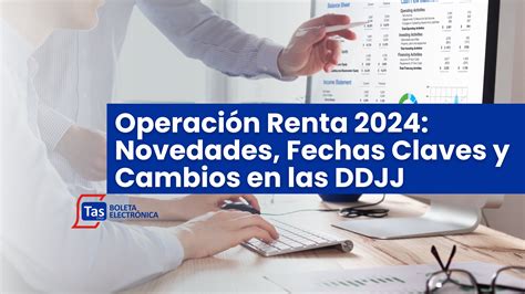 Operaci N Renta Novedades Fechas Claves Y Cambios En Las Ddjj